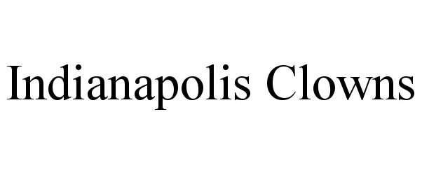 Trademark Logo INDIANAPOLIS CLOWNS
