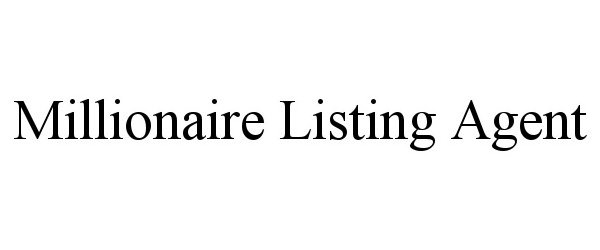  MILLIONAIRE LISTING AGENT