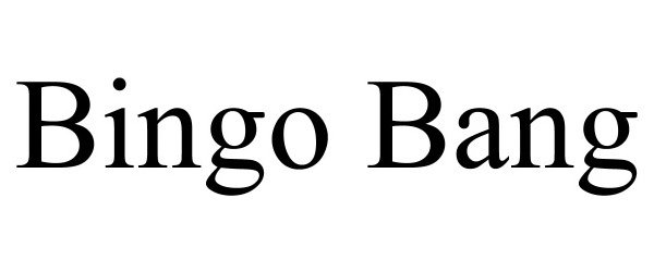 Trademark Logo BINGO BANG