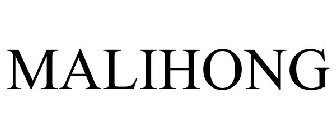 Trademark Logo MALIHONG