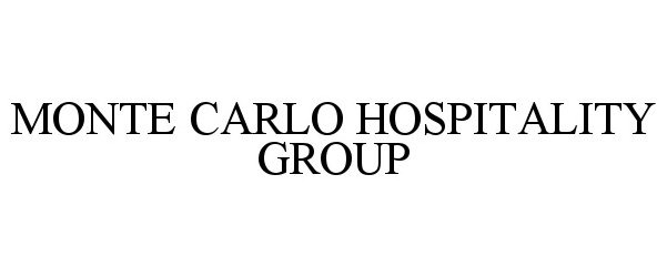 Trademark Logo MONTE CARLO HOSPITALITY GROUP