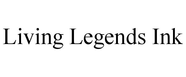 Trademark Logo LIVING LEGENDS INK