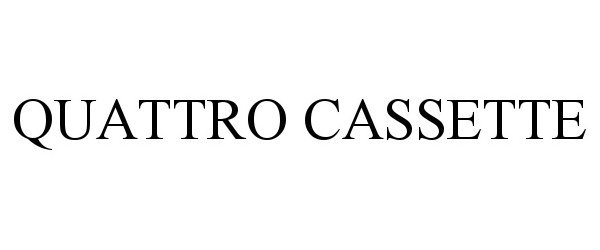 Trademark Logo QUATTRO CASSETTE