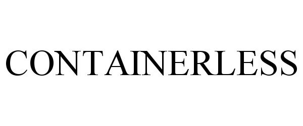Trademark Logo CONTAINERLESS