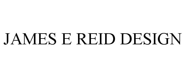 Trademark Logo JAMES E REID DESIGN