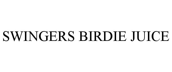  SWINGERS BIRDIE JUICE