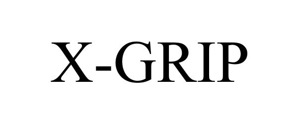 Trademark Logo X-GRIP