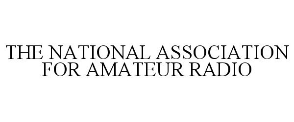 Trademark Logo THE NATIONAL ASSOCIATION FOR AMATEUR RADIO