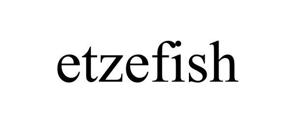 Trademark Logo ETZEFISH