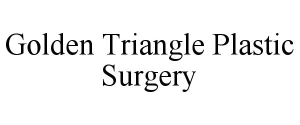 Trademark Logo GOLDEN TRIANGLE PLASTIC SURGERY