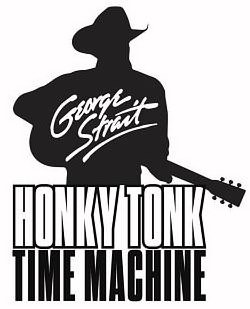  GEORGE STRAIT HONKY TONK TIME MACHINE