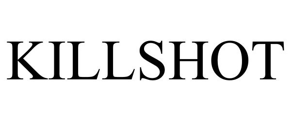 Trademark Logo KILLSHOT