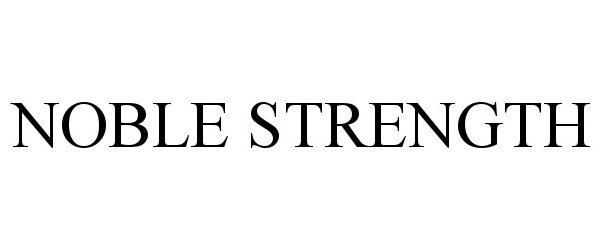 Trademark Logo NOBLE STRENGTH