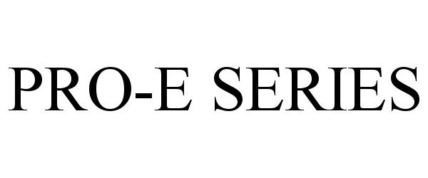Trademark Logo PRO-E SERIES