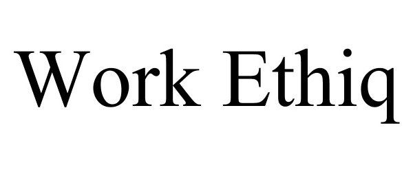 Trademark Logo WORK ETHIQ