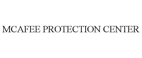 Trademark Logo MCAFEE PROTECTION CENTER