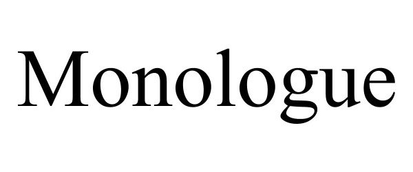 Trademark Logo MONOLOGUE