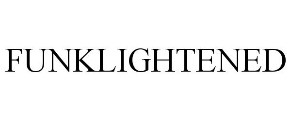 Trademark Logo FUNKLIGHTENED