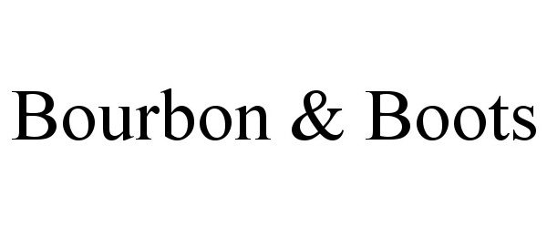 Trademark Logo BOURBON & BOOTS