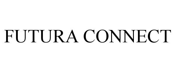 Trademark Logo FUTURA CONNECT