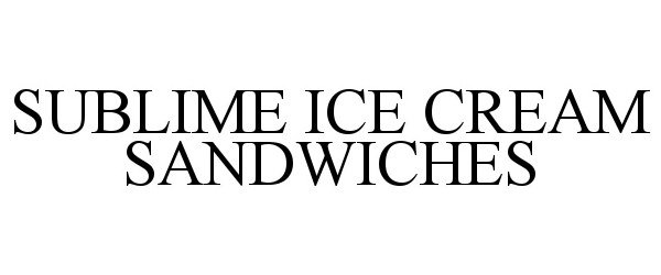 Trademark Logo SUBLIME ICE CREAM SANDWICHES