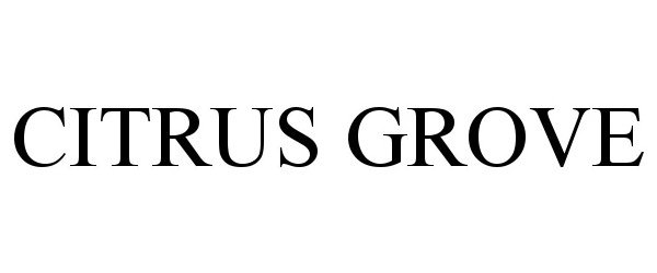 Trademark Logo CITRUS GROVE