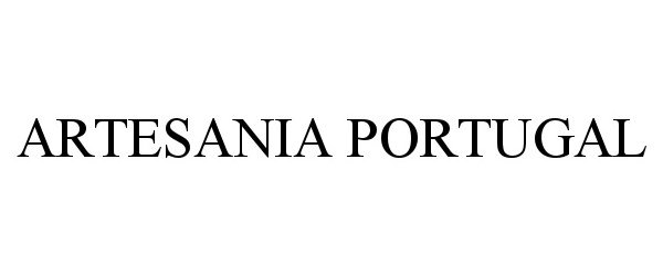 Trademark Logo ARTESANIA PORTUGAL