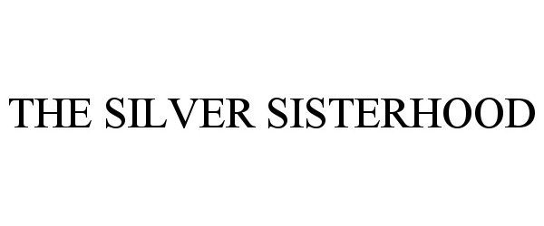  THE SILVER SISTERHOOD