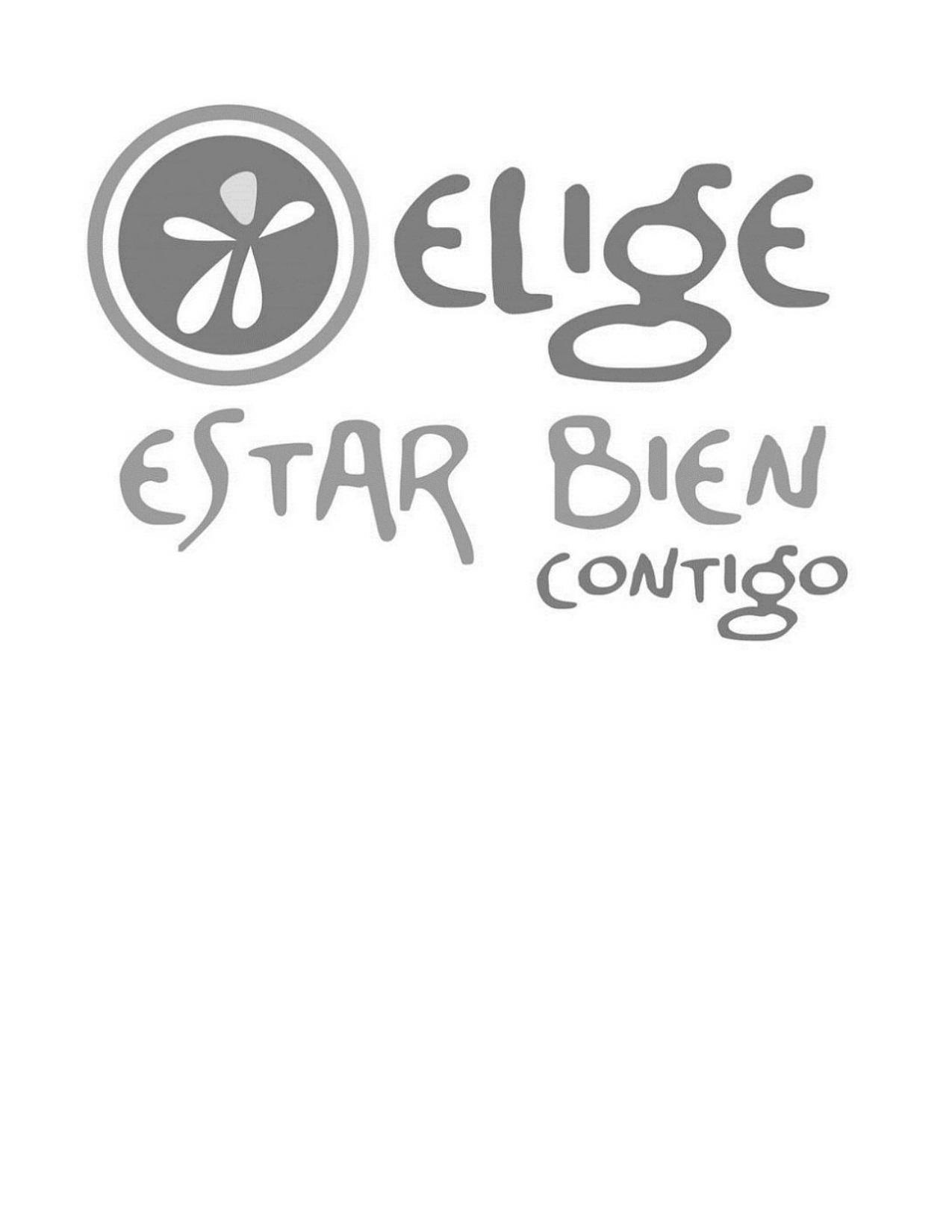 Trademark Logo ELIGE ESTAR BIEN CONTIGO