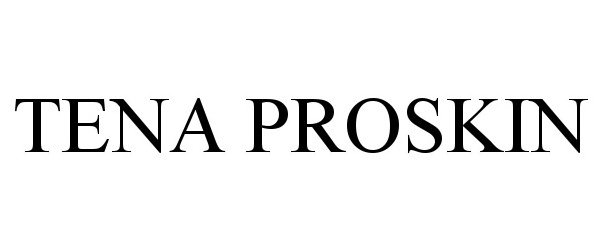 Trademark Logo TENA PROSKIN