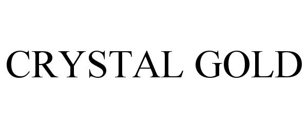 Trademark Logo CRYSTAL GOLD