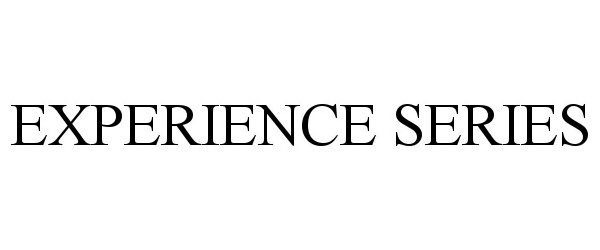  EXPERIENCE SERIES