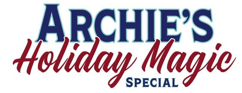  ARCHIE'S HOLIDAY MAGIC SPECIAL