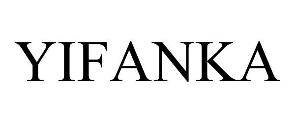 Trademark Logo YIFANKA