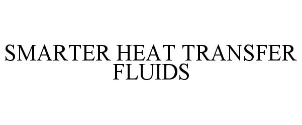  SMARTER HEAT TRANSFER FLUIDS