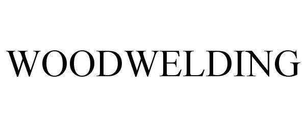 Trademark Logo WOODWELDING
