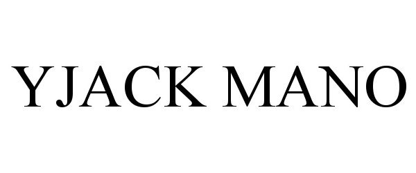 Trademark Logo YJACK MANO