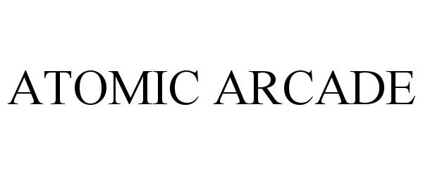 Trademark Logo ATOMIC ARCADE