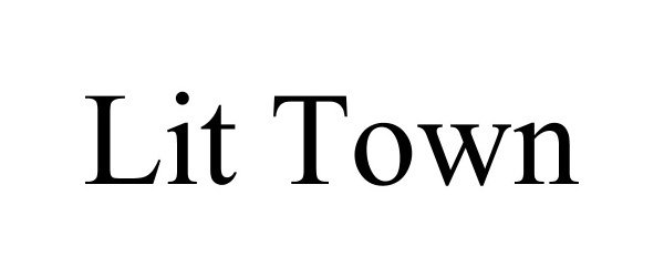  LIT TOWN