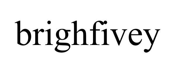 Trademark Logo BRIGHFIVEY