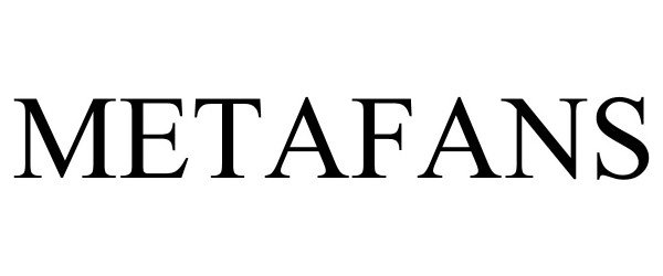 Trademark Logo METAFANS