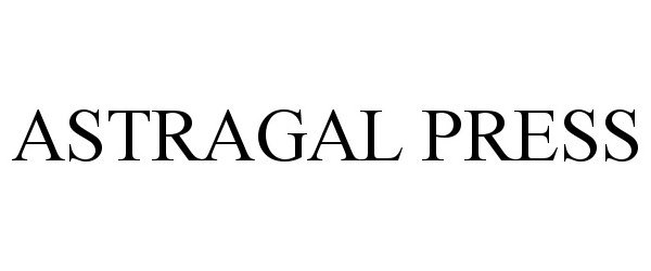 Trademark Logo ASTRAGAL PRESS