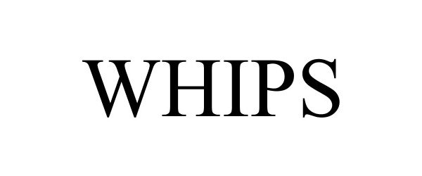 Trademark Logo WHIPS