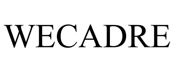 Trademark Logo WECADRE
