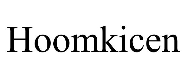 Trademark Logo HOOMKICEN