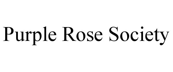  PURPLE ROSE SOCIETY