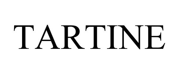 Trademark Logo TARTINE