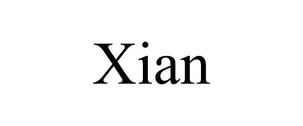 Trademark Logo XIAN