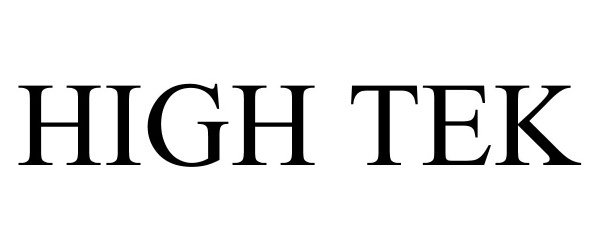 Trademark Logo HIGH TEK