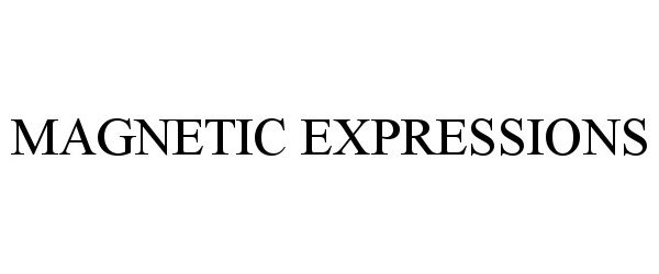 Trademark Logo MAGNETIC EXPRESSIONS